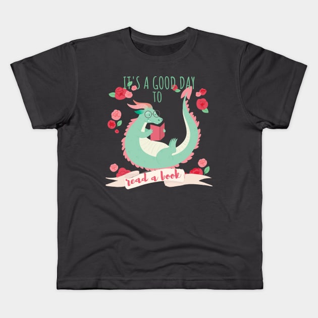 Its A Good Day To Read A Book - Bookworm Book Dragon Kids T-Shirt by Little Designer